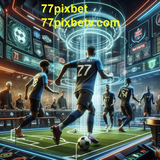 Explorando a Categoria de Esportes no 77pixbet: Uma Nova Dimensão de Entretenimento